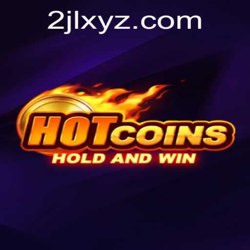 Exploring HotCoins: A Comprehensive Guide to the Latest Gaming Sensation with 2jl xyz