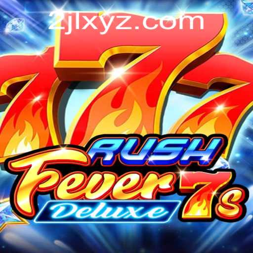 Exploring the Excitement of RushFever7sDeluxe: A Comprehensive Guide
