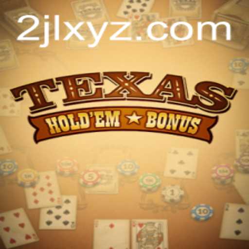 Exploring the Thrilling World of Texas Hold'em Bonus