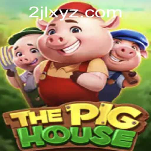 Discover ThePigHouse: An Exciting New Game Experience with 2jl xyz